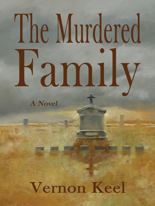 Title details for The Murdered Family by Vernon Keel - Available